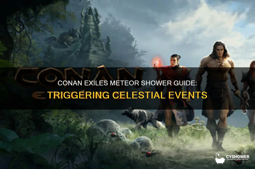 how to trigger a meteor shower conan exiles