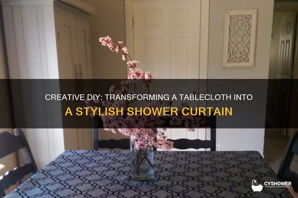 how to turn a table cloth into a shower curtain