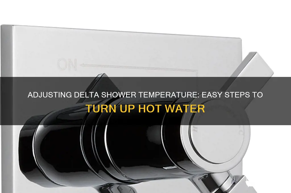 how to turn hot water up on delta shower