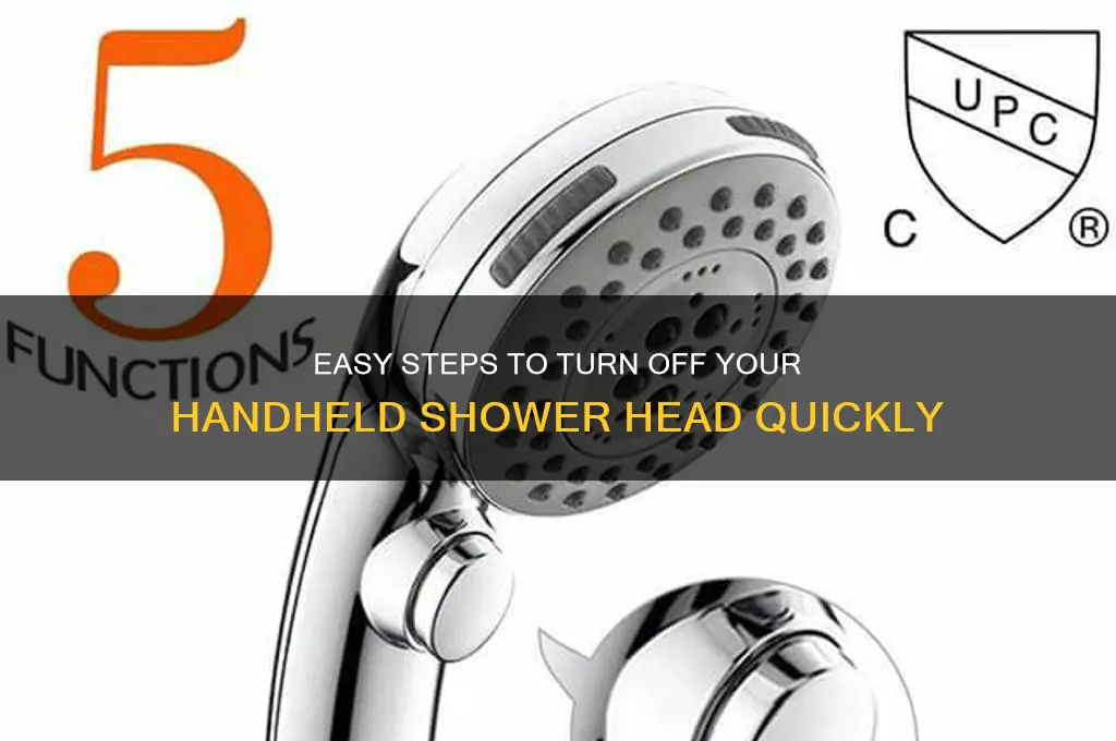 how to turn off handheld shower head