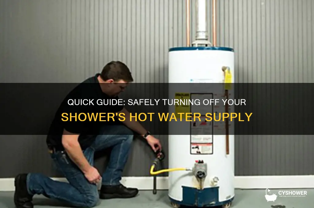 how to turn off hot water supply to shower