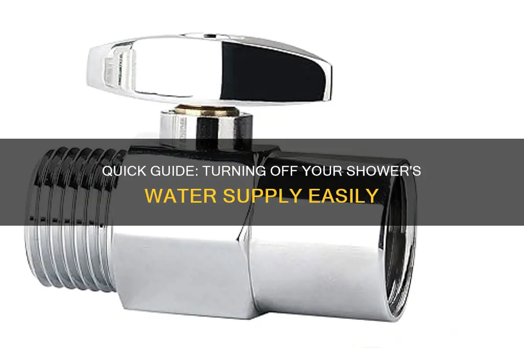 how to turn off water source to shower