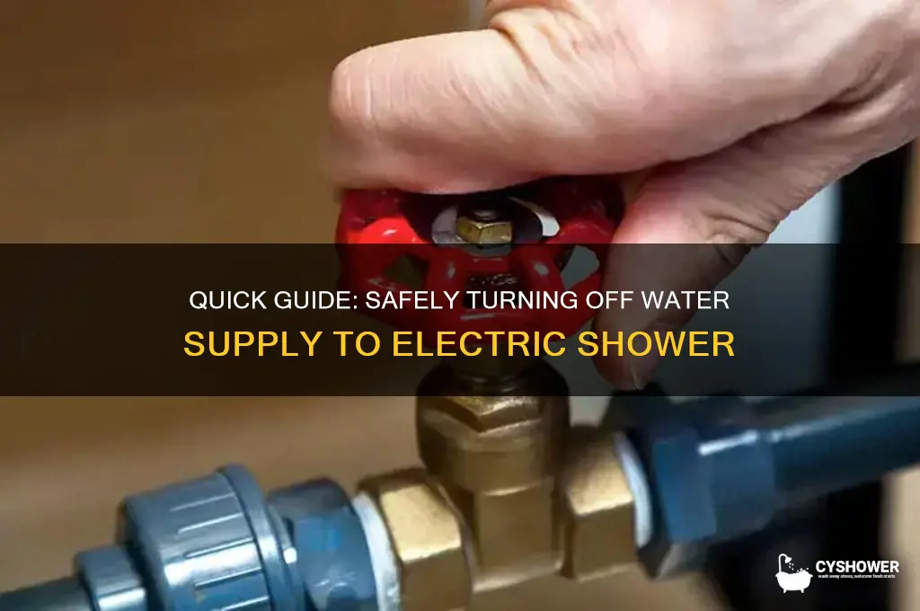 how to turn off water supply to electric shower