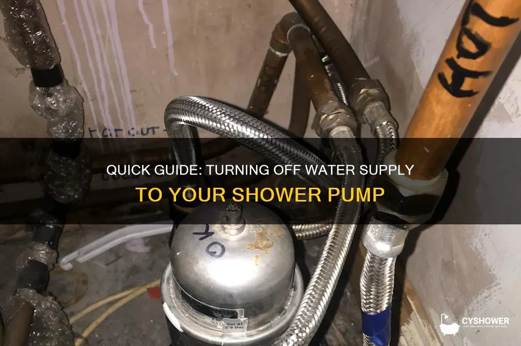 how to turn off water to shower pump