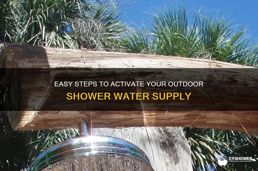 how to turn on outside shower water
