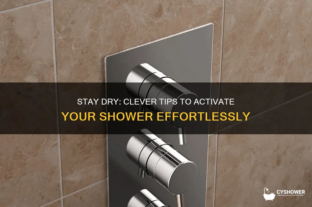 how to turn on shower without getting wet