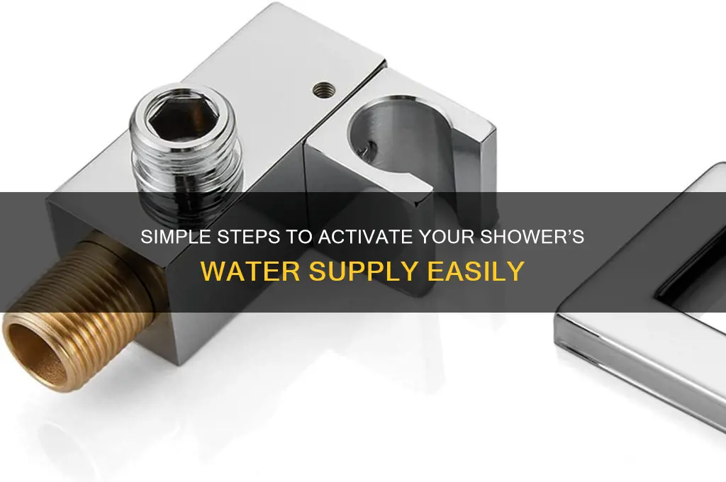how to turn on the water in your shower