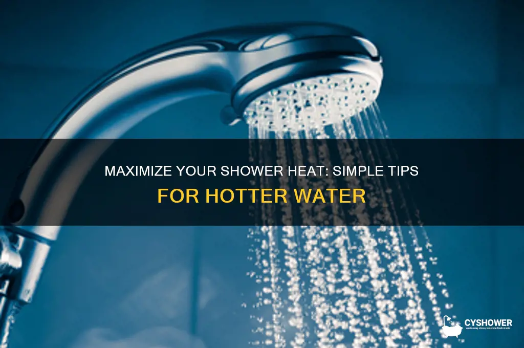 how to turn shower water hotter