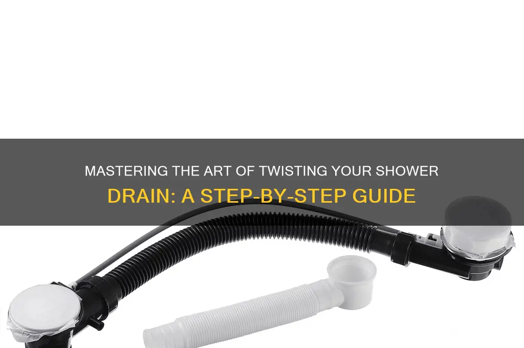 how to twist in drain shower