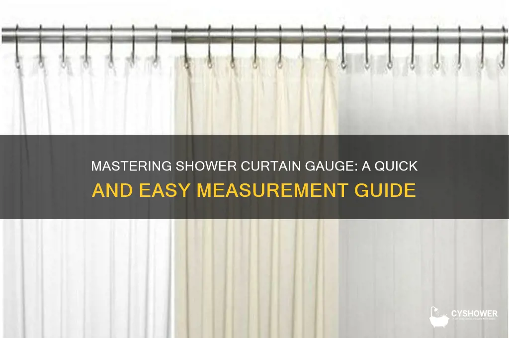 how to twll the gauge if shower curtain