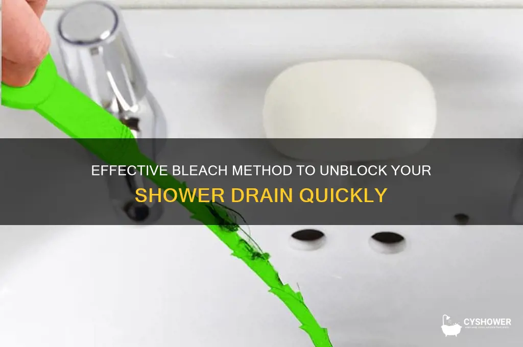 how to unblock a shower drain with bleach