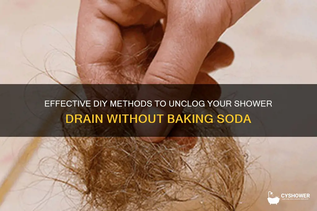 how to unclog a shower drain without baking soda