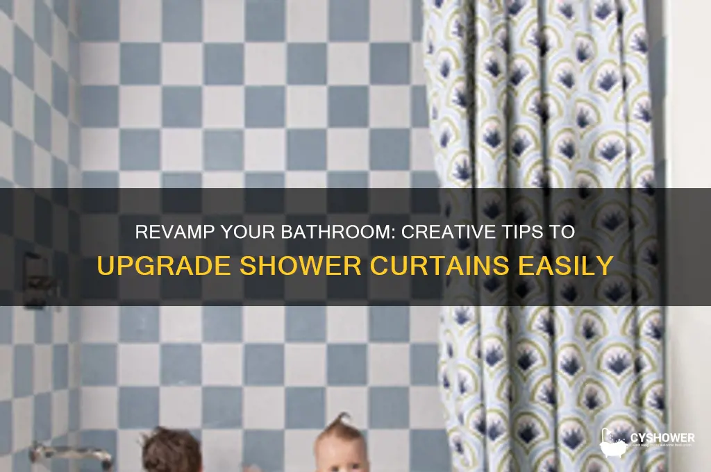 how to upgrade shower curtains