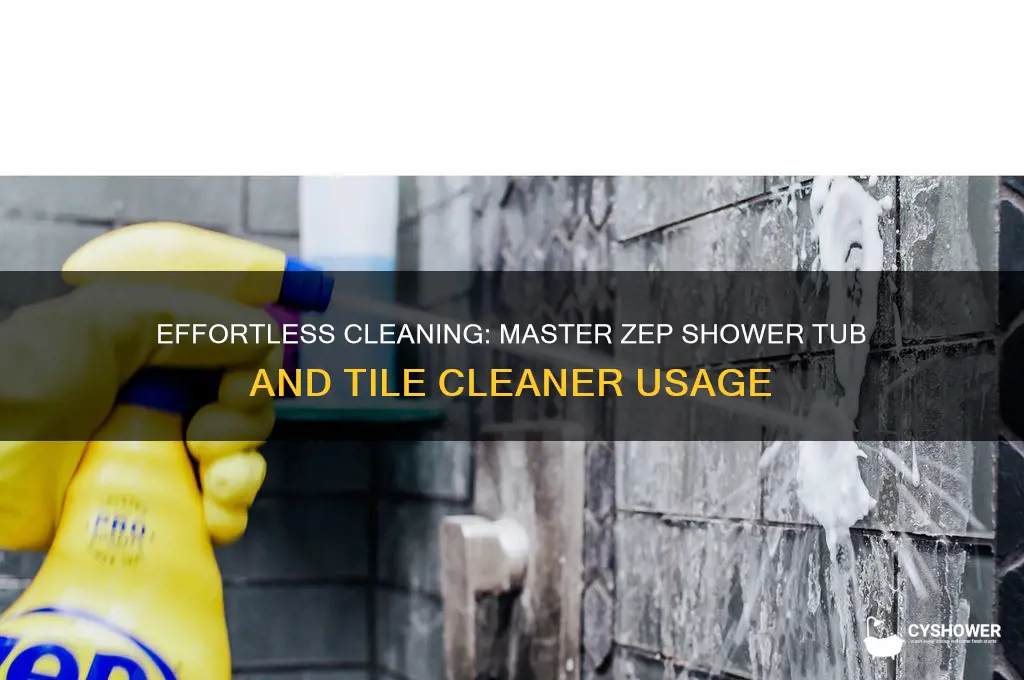 how to use zep shower tub and tile cleaner