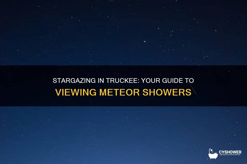 how to view meteor shower from truckee ca