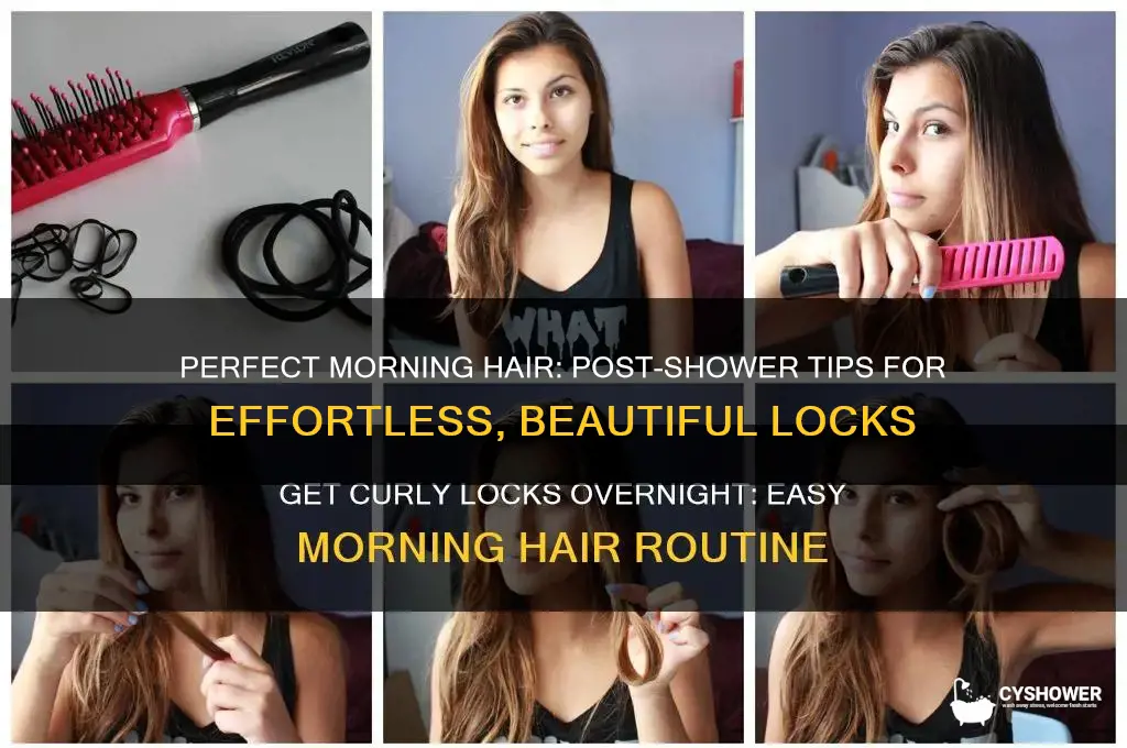 how to wake up with nice hair after shower