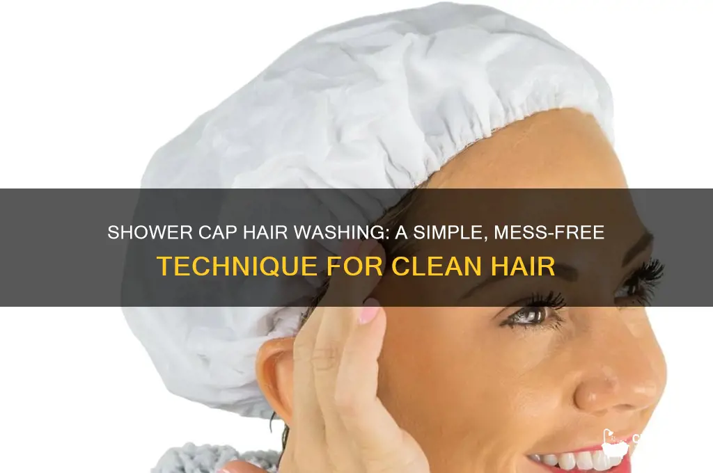 how to wash your hair with a shower cap