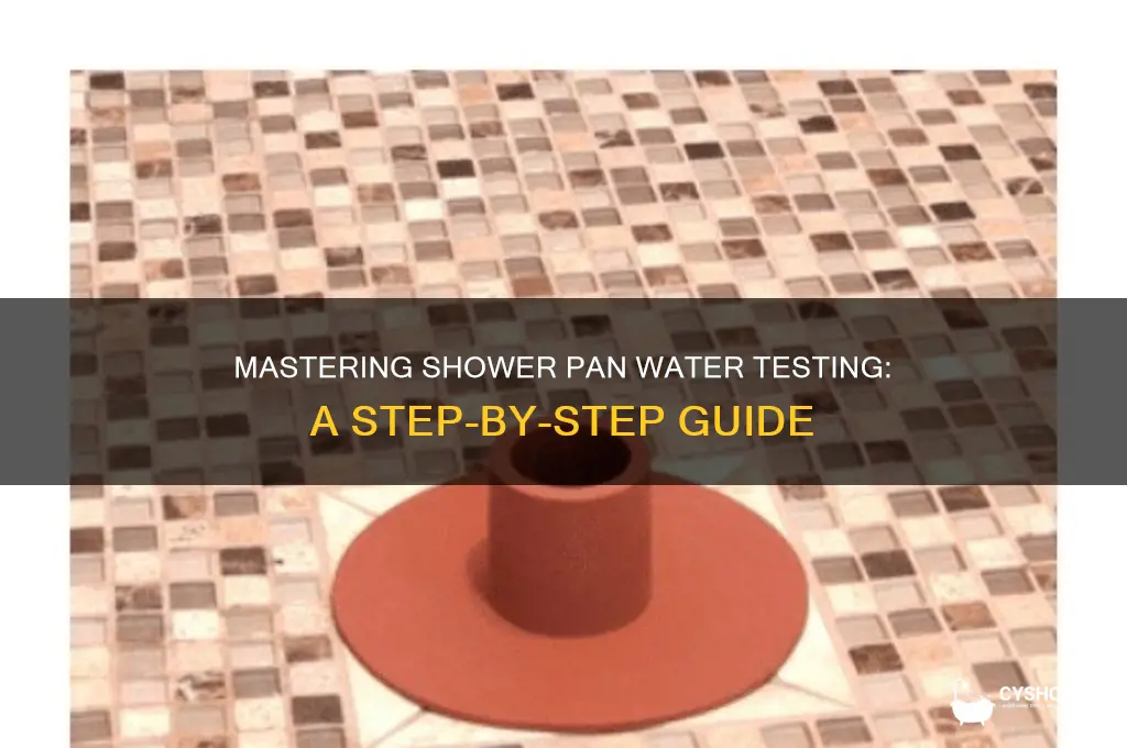 how to water test a shower pan