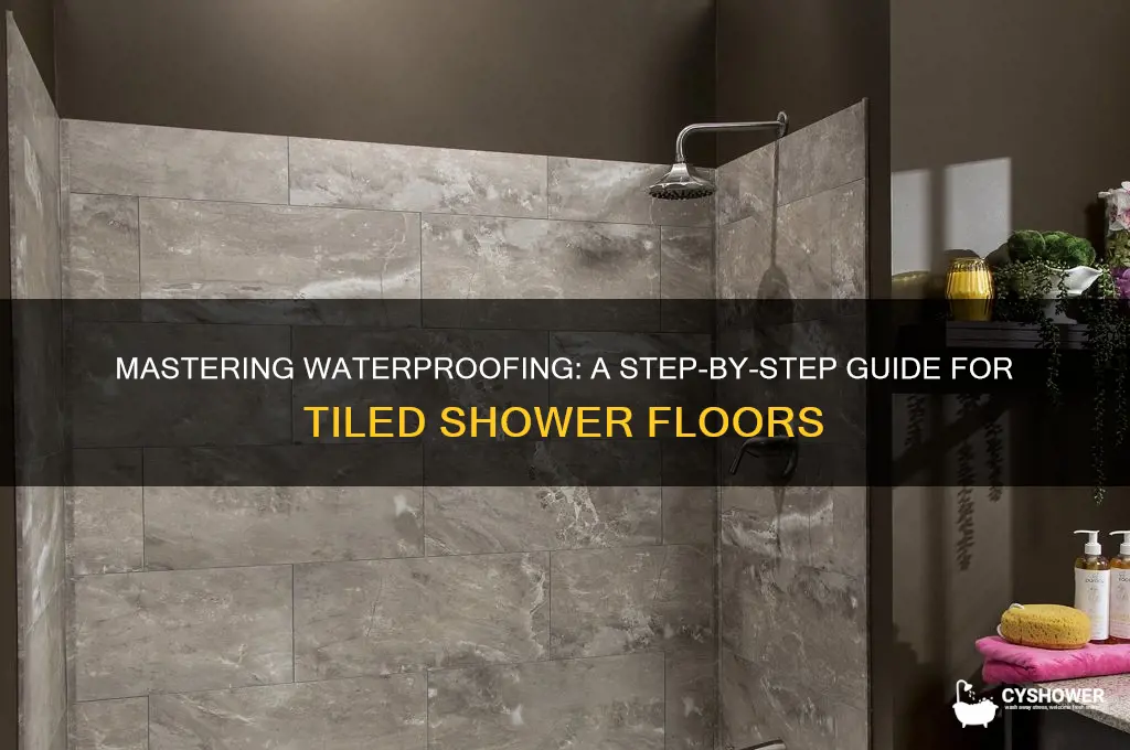 how to waterprof tile shower floor