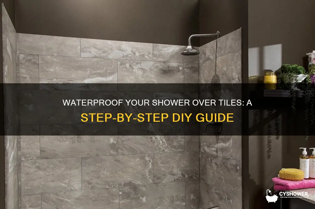 how to waterproof a shower over tiles