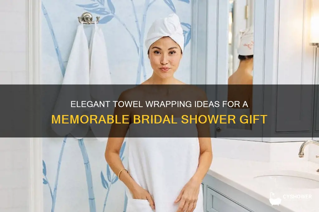 how to wrap towels for a bridal shower