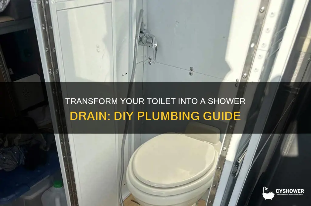 how turn my toilet into shower drain