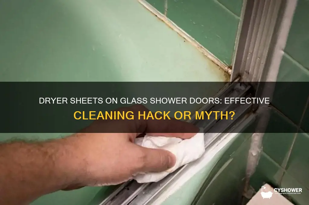 how well do dryer sheets work on glass shower doors