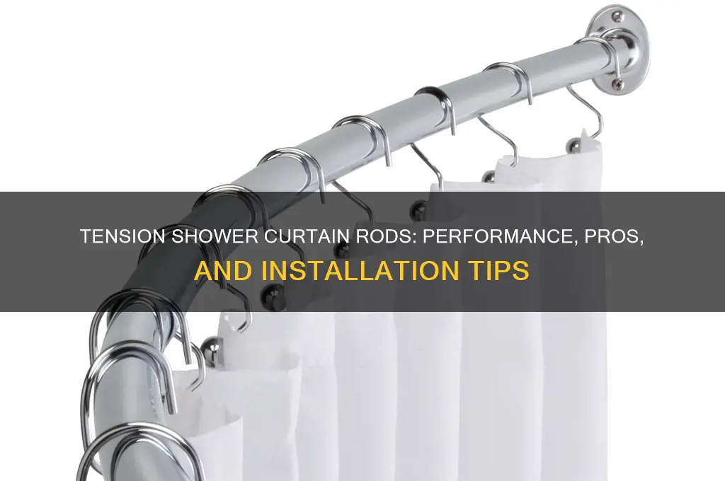how well do tension shower curtain rods work