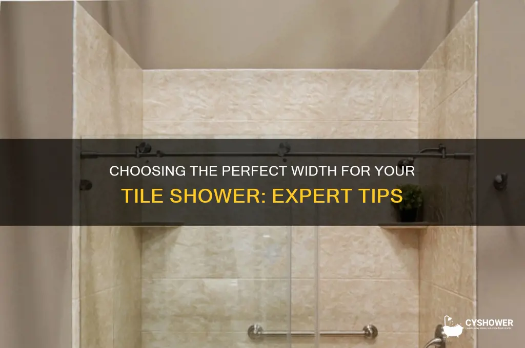 how wide should a tile shower be