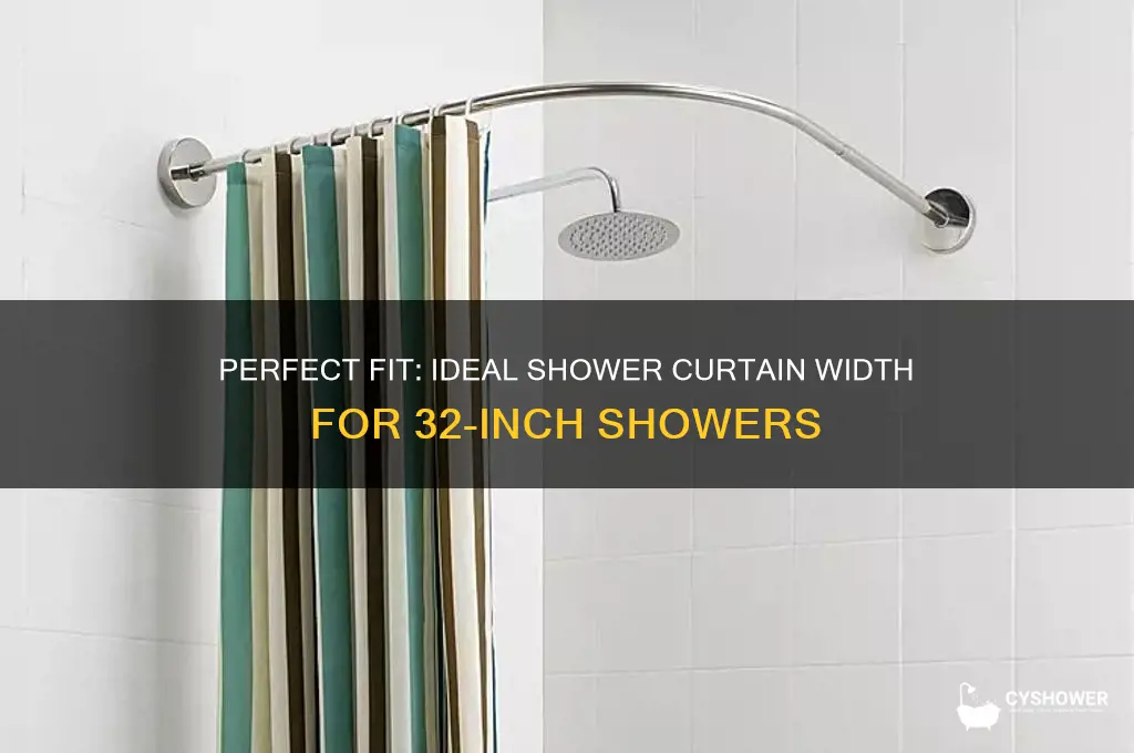 how wide should shower curtain be for 32 shower