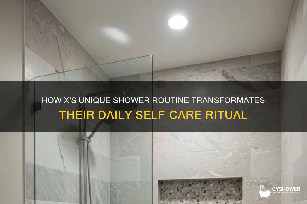 how x takes a shower