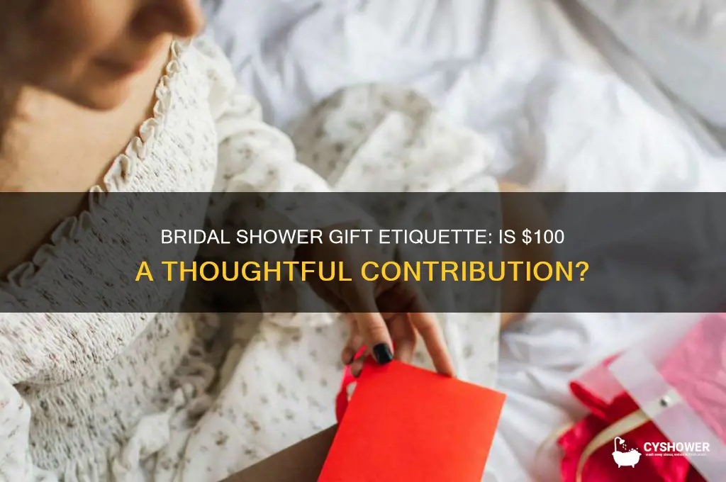 is $100 enough for a bridal shower gift