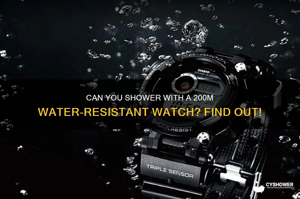 is 200m water resistant to shower