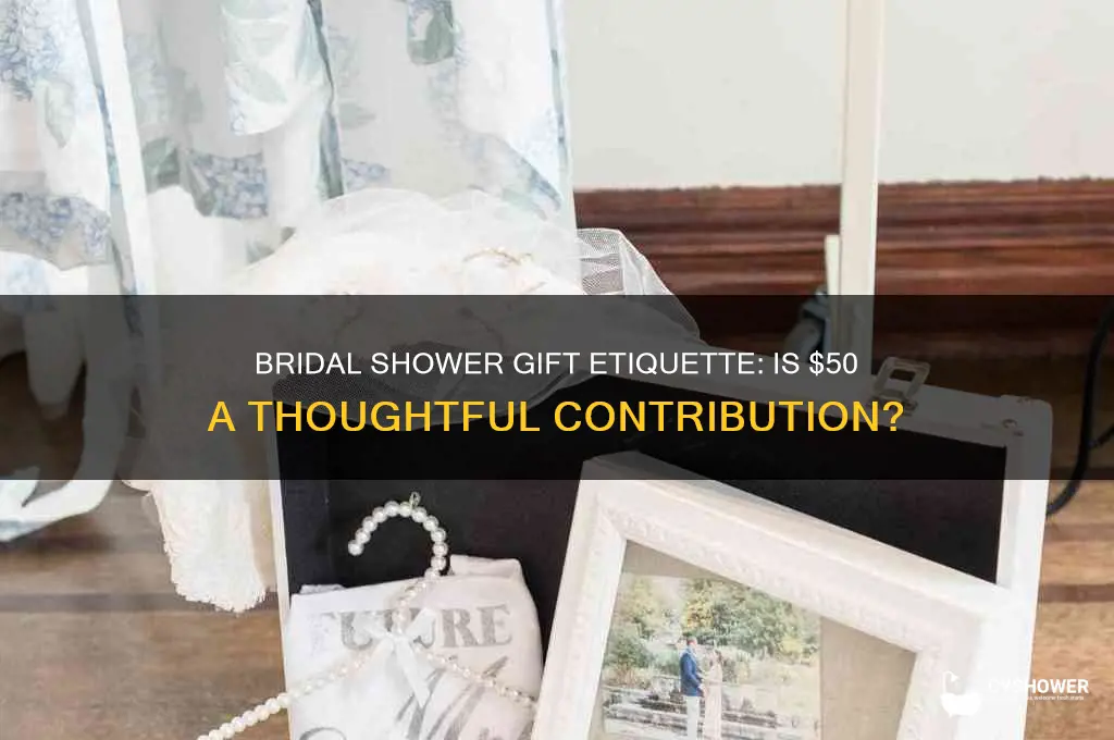 is 50 dollars enough for a bridal shower gift