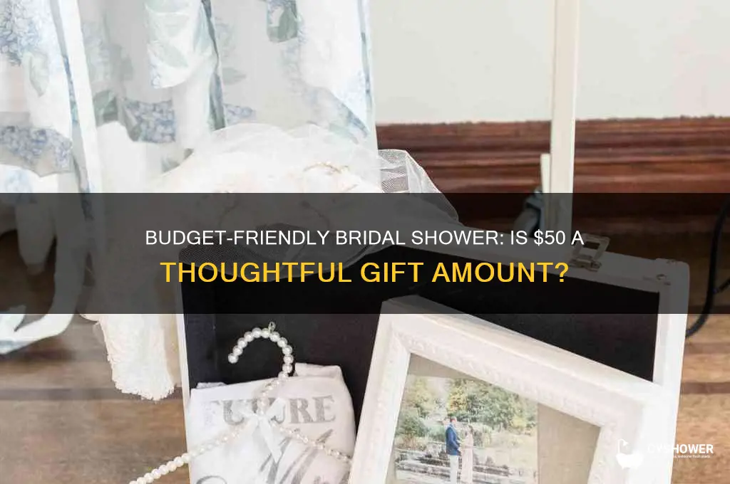 is 50dollars good for bridal shower