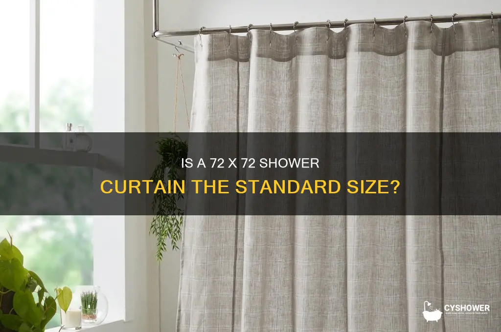 is 72 x 72 shower curtain line normal