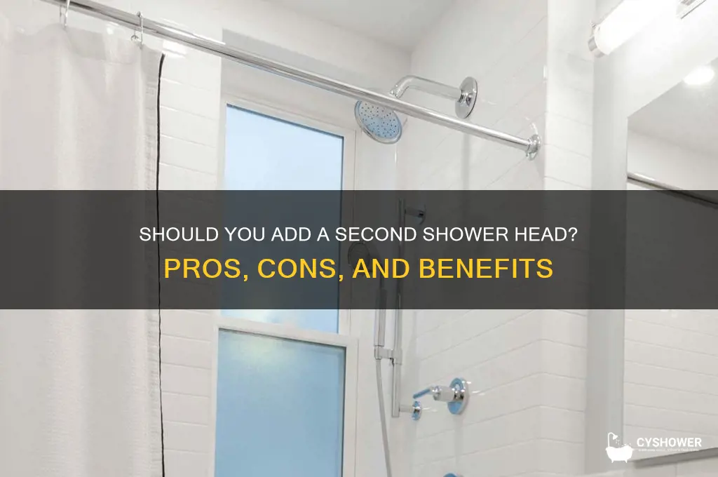 is a 2nd shower head worth it