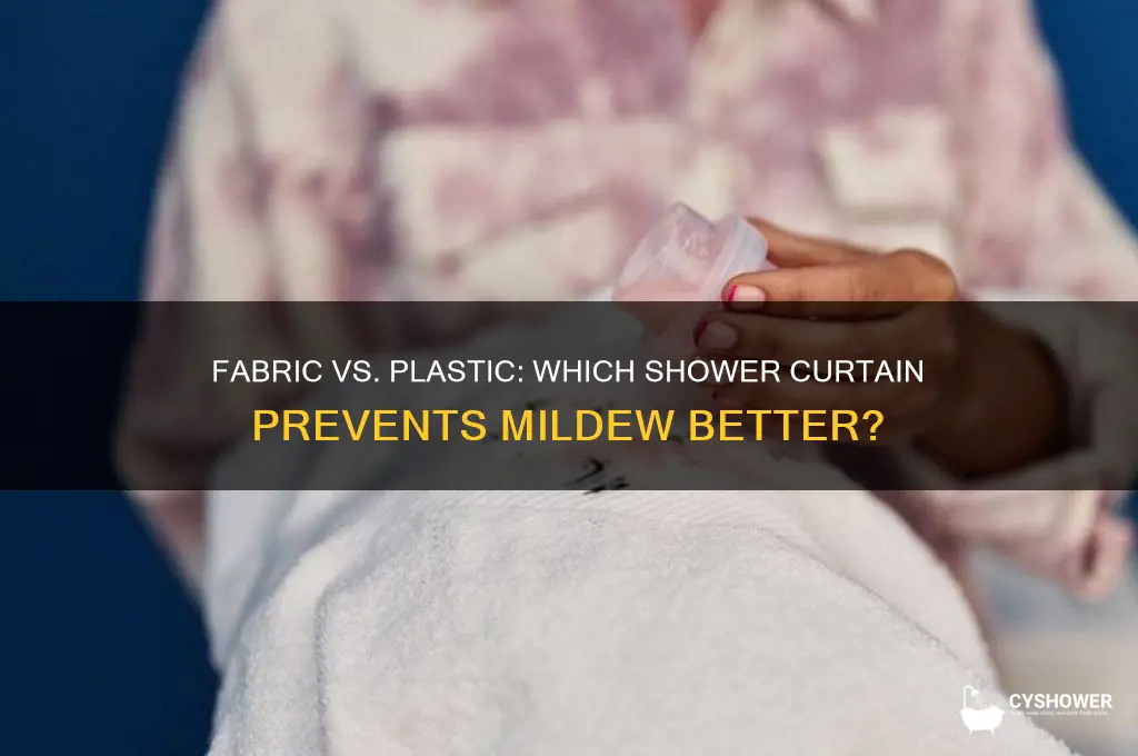 is a fabric shower curtain better at preventing mildew