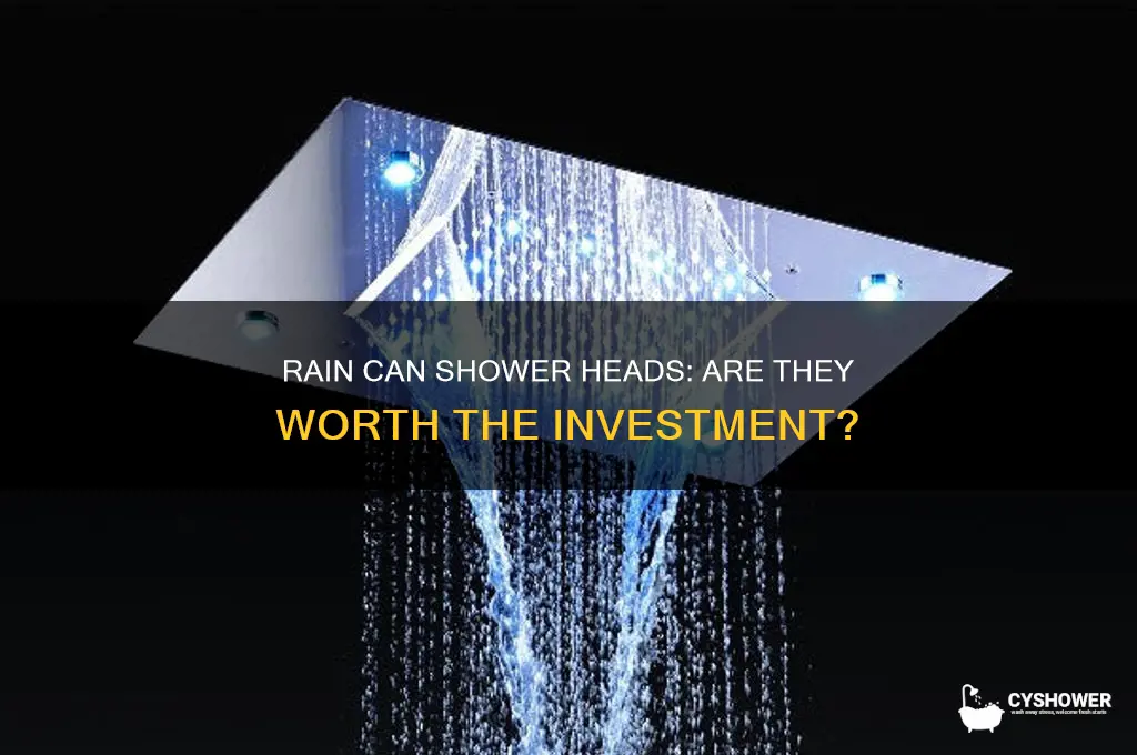 is a rain can shower head worth it