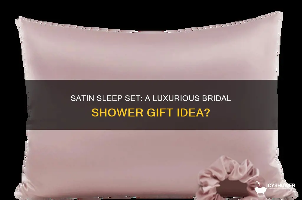 is a satin sleep set a good bridal shower gift