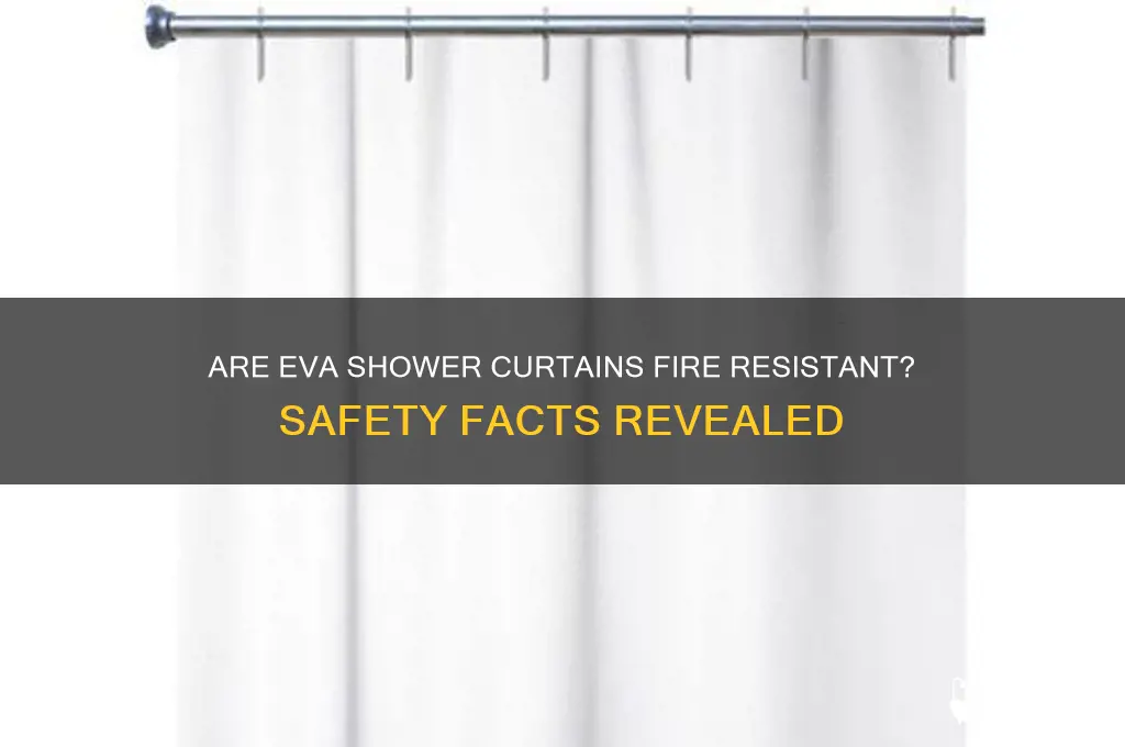 is an eva shower curtain fire resistant