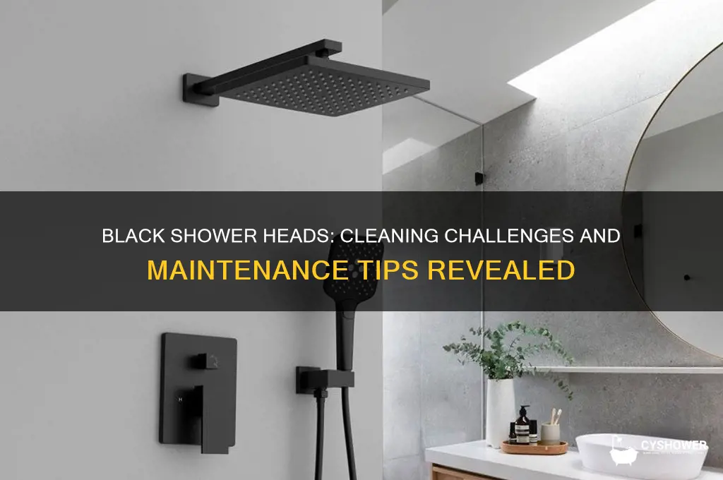 is black shower head hard to clean