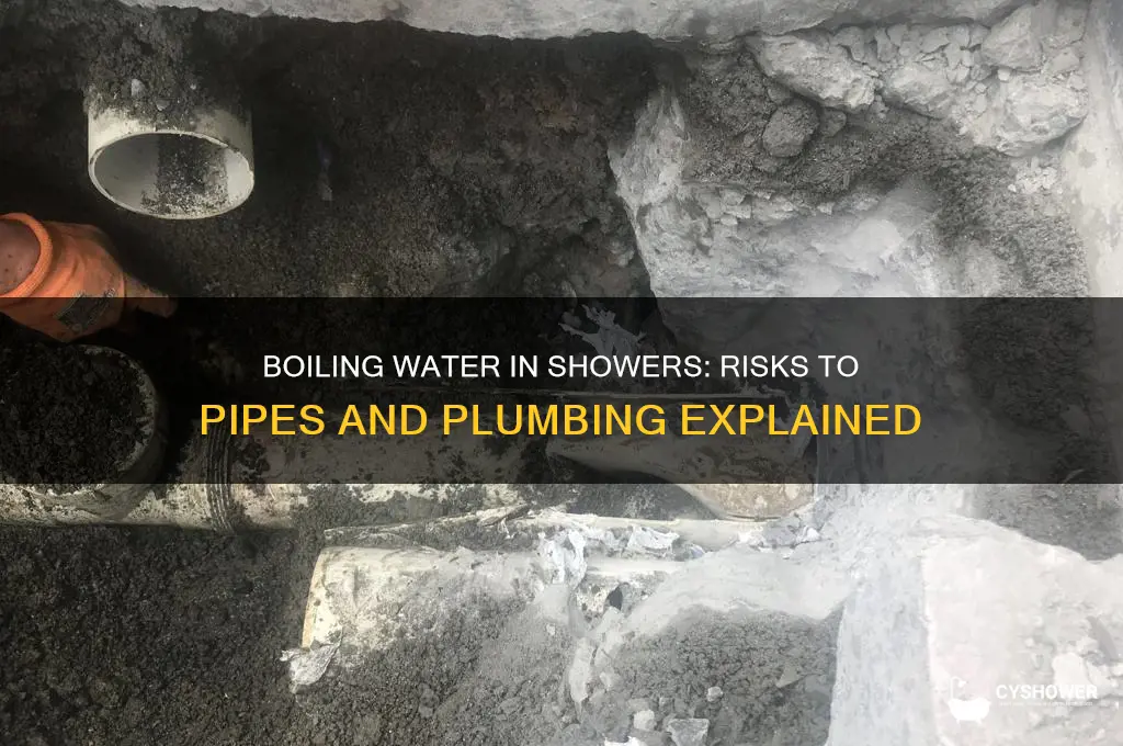 is boiling water bad for shower pipes