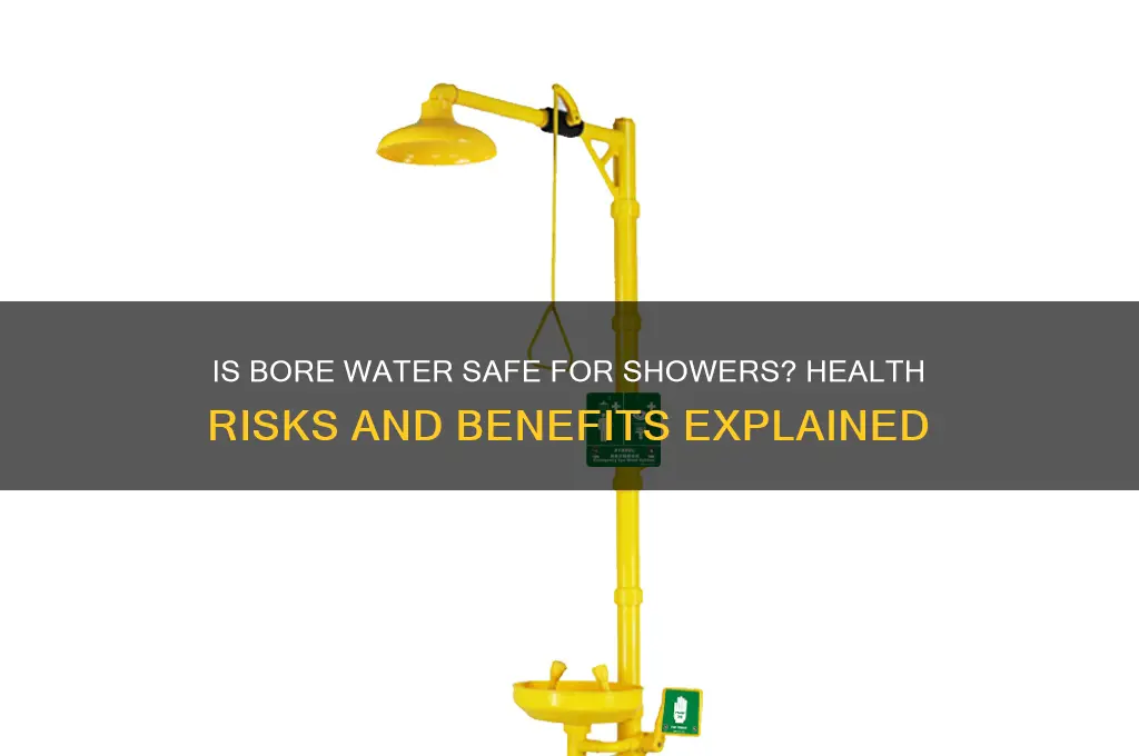 is bore water safe to shower in