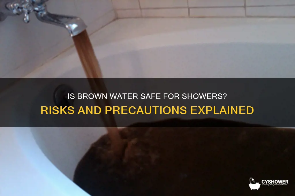 is brown water safe to shower in