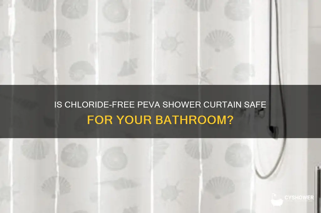 is chloride free peva shower curtain safe