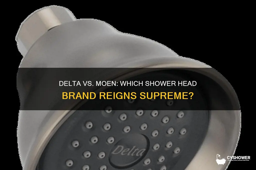 is delta better than moen good are shower heads