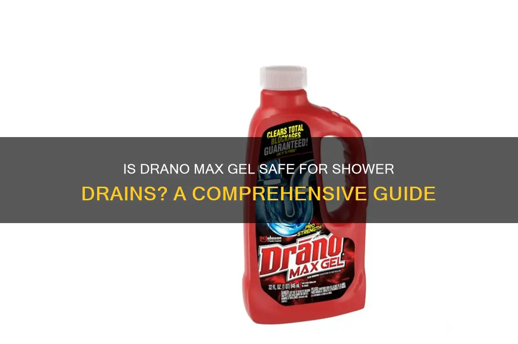 is drano max gel safe for shower drains