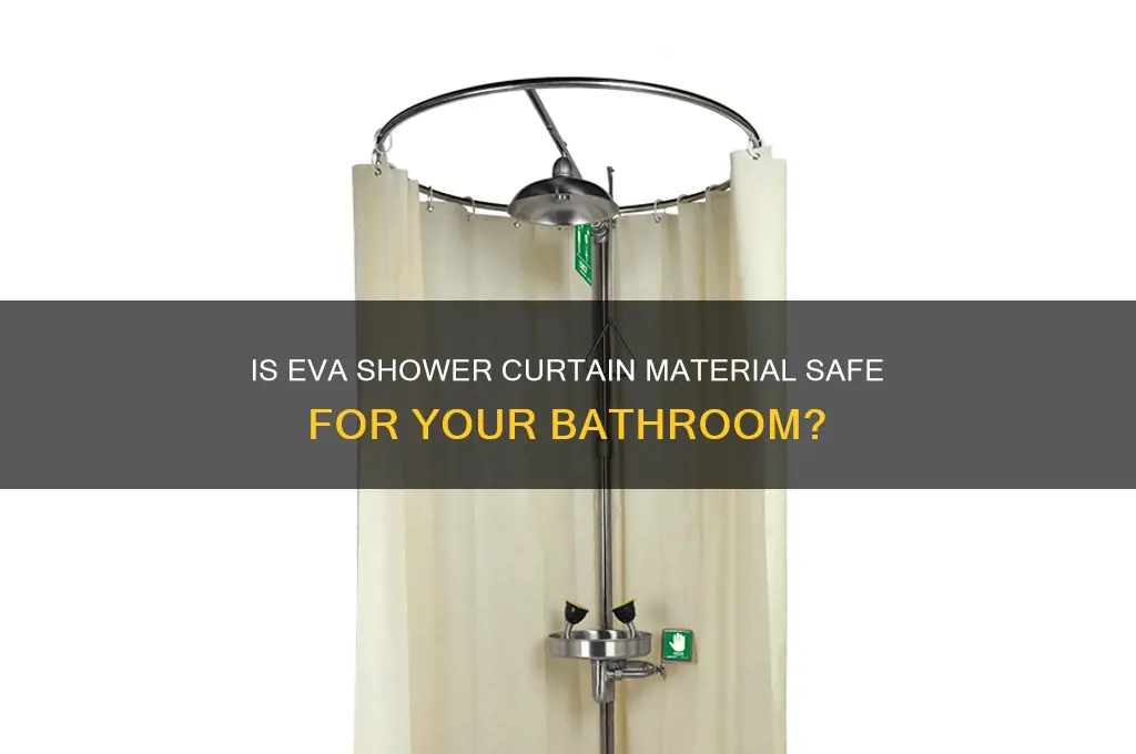 is eva safe for a shower curtain