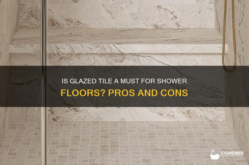 is glazed tile required for shower floor
